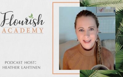 Podcast Ep 188 – Flourish in Five – How does overwhelm impact you?